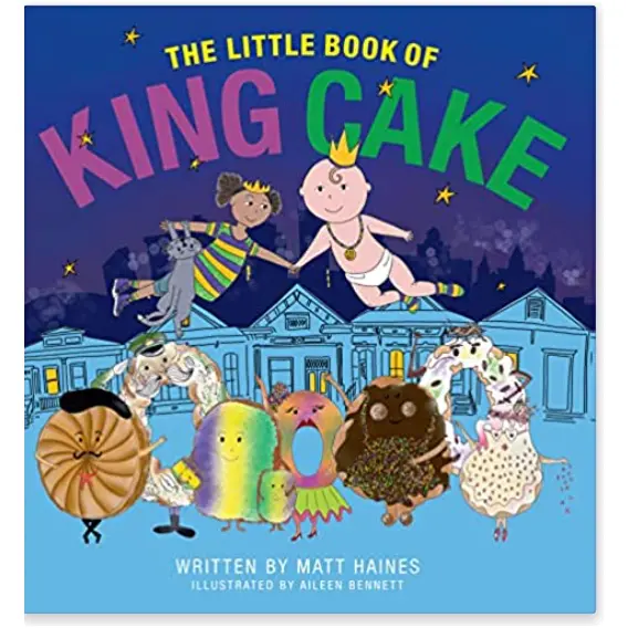 The Little Book Of King Cake: Tradition & Recipes 1